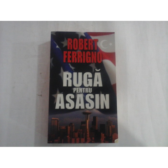 RUGA PENTRU ASASIN - ROBERT FERRIGNO RUGA PENTRU ASASIN - ROBERT FERRIGNO